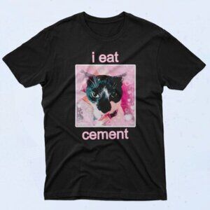 I Eat Cement Cat Lover Meme 90s Funny Fan Gift Graphic T Shirt 24